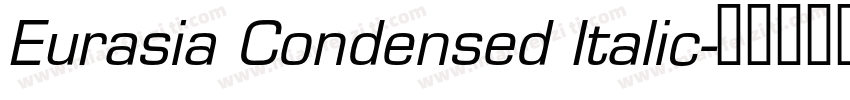 Eurasia Condensed Italic字体转换